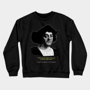 Christopher Columbus Quote Crewneck Sweatshirt